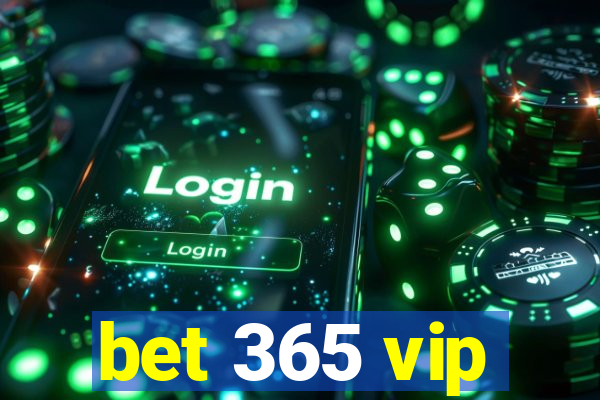 bet 365 vip